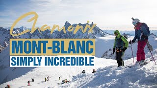 Chamonix & INCREDIBLE Mont Blanc incl. La Vallée Blanche