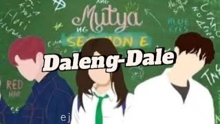 Daleng- dale lyrics  || Ang mutya ng section E official soundtrack