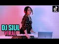 DJ SIUL TIK TOK YANG LAGI VIRAL ( DJ IMUT REMIX )