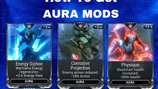 Warframe: How to get aura mods 2025 (energy siphon, physique, etc)