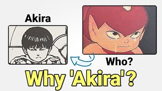 Where Did AKIRA’s Name Come From?