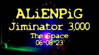 ALiENPiG - The Jiminator  3,000 live at The Space Glasgow 06-08-23