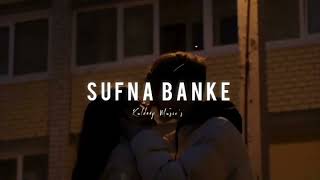 SUFNA BANKE (Slowed+Reverb)  || HARVI || SUFNA BANKE LOFI ||