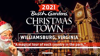 2021 Busch Gardens Christmas Town - Williamsburg, Virginia - Holiday Tour of Each Themed Country
