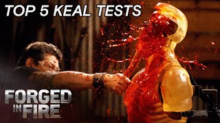 Forged in Fire: TOP 5 KEAL TESTS OF ALL TIME