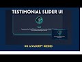 How to Build a Testimonial Slider Using Pure HTML & CSS #codingforbeginners  #codewithaysha