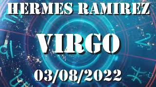 Virgo - Horóscopo de Hermes Ramirez de hoy 3 de Agosto 2022 - Horóscopo de hoy Virgo