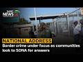 SONA | Border crime under focus as communities look to SONA for answers