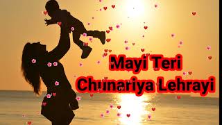 Mayi Teri Chunariya Lehrayi - Song - Chunar _ Arijit Singh _ Mothers Day Song _ Yhb Lyrics