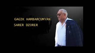 GAGIK HAMBARCUMYAN SARER DZORER