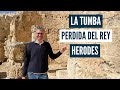 Dónde está la tumba perdida del rey Herodes?