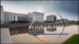 Hybride Ablatie: de procedure. (Nederlands ondertiteld)