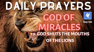 Prayer for Miracle | God Shuts The Mouths Of The Lions | Daily Prayers | Prayer Channel (Day 190)