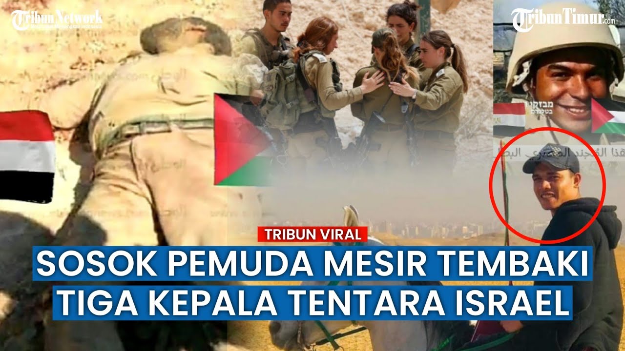 Inilah Sosok Pria Mesir Yang Tewaskan Tiga Tentara Israel Sekaligus ...