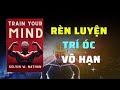 Rèn Luyện Trí Óc Vô Hạn Bí Quyết Thành Công | Tóm Tắt Sách | Nghe Sách Nói