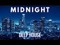 M I D N I G H T - DEEP HOUSE MIX [2025] By Gentleman