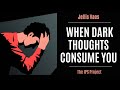 How to Deal with Dark Thoughts: Here's What You Need To Do