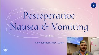 Postoperative Nausea & Vomiting Part 1 - Random Anesthesia Topics with Dr. Robertson