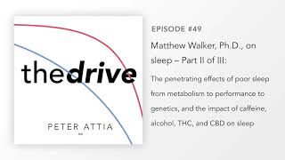 #49–Matt Walker, Ph.D., on Sleep (Part 3 of 3): Effects of poor sleep on metabolism & performance...