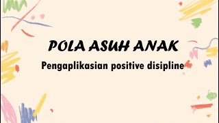 PSIKOLOGI ANAK - Pola Asuh Anak - Jangan Cuma Sayang, Lakukan Positive Disiplin