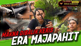 RONY AHAY KUPAS TUNTAS!! MAKNA LUAR BIASA \u0026 MENDALAM DIBALIK KERIS ERA MAJAPAHIT