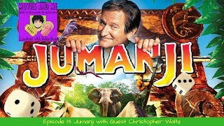 Movies and Me E13: Jumanji with Guest Christopher Waltz