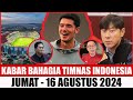 MANTAB KEJUTAN SENSASIONAL!! 11 BERITA TIMNAS HARI INI🥉16/08/2024👉🏿Kabar Timnas Indonesia Terbaru🌍-