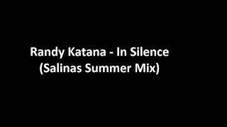 Randy Katana - In Silence (Salinas Summer Mix)