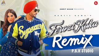 Ferozi Koka Remix - Ranjit Bawa | Amrit Maan | Desi Crew X Ft. P.B.K Studio