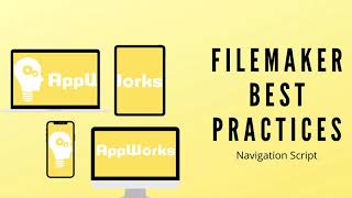 FileMaker Best Practices: Navigation Script