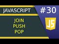 Join, Push and Pop Method - #30 JavaScript tutorial for Beginners