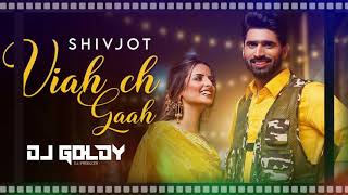 New Punjabi Song 2021 | Viah Ch Gaah (Full Song) #latest #shivjot #remix #2022