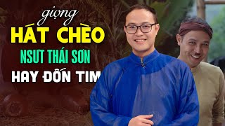 Hát Chèo NSUT Thái Sơn mới nhất - nghe \