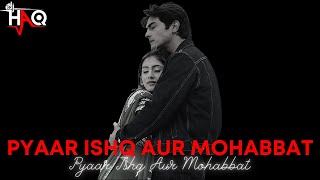 Pyaar Ishq Aur Mohabbat VIDEO | DJ Haq | Arjun Rampal | Keerthi Reddy | Bollywood Remix