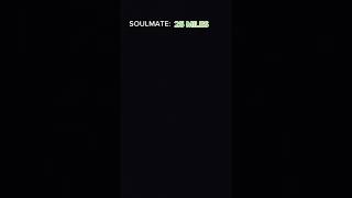 #POV: You can see how far away your soulmate is..