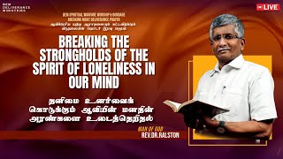 🔴🅻🅸🆅🅴 BREAKING THE STRONGHOLDS OF THE SPIRIT OF LONELINESS IN OUR MIND | 09.01.25 | REV.DR.RALSTON