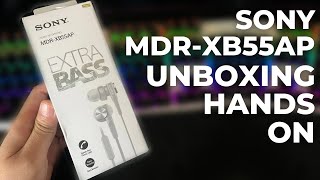 Sony MDR XB55AP Wired Earphones Unboxing \u0026 Hands On!