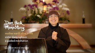 Mother Earth Alive in Me: A Guided Meditation by Sister Dang Nghiem