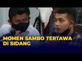 Momen Ferdy Sambo Tertawa di Sidang Saat Jaksa Memanggil ART Kodir