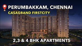 Perumbakkam Apartments For Sale | Casagrand Firstcity | Flats in Chennai #sholinganallur #omr #flats