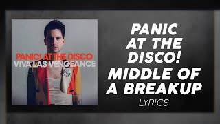 Panic! At The Disco - Middle Of A Breakup (LYRICS)