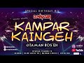 [DJ VINATER] - KAMPAR KAINGE REMIX | Special Birthday Released | 2021