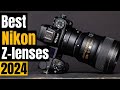 Top 5 Best Nikon Z Lenses in 2024: Ultimate Guide for Photographers