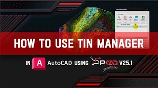 How to use TIN MANAGER in AutoCAD using SPCAD v25.1