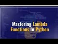 Mastering Python Lambda Functions: A Deep Dive!