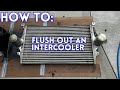 How To: Flush Out An Intercooler (7.3 Powerstroke Intercooler)