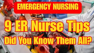 9 Must-Know ER Tips for New Emergency Nurses : ER Nurse Tips