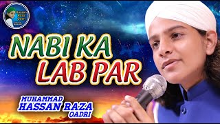 Muhammad Hassan Raza Qadri - Nabi Ka Lab Par - Official Video - Powered By Heera Gold