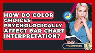 How Do Color Choices Psychologically Affect Bar Chart Interpretation? - Python Code School
