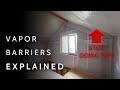 You're Using Vapor Barriers Wrong | What You NEED To Know